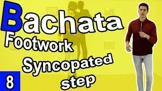 Bachata Footwork Tutorial 08 : Syncopated Step in Place | 2019 | by Marius
