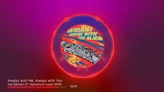 Joe Satriani - Always with Me, Always with You (F. Sensorium cover 2016)