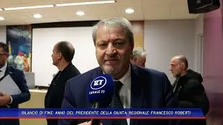 BILANCIO DI FINE ANNO DEL PRESIDENTE DELLA GIUNTA REGIONALE FRANCESCO ROBERTI