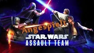STAR WARS ASSAULT TEAM || Angespielt | Deutsch