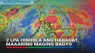 Gaano pa katagal uulan? Habagat hinahatak ng 2 LPA na maaari ring maging bagyo | ABS CBN News
