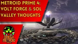 Omega Metroid Podcast 297 – Reviewing Metroid Prime 4’s Volt Forge, Sol Valley, & Vi-O-La