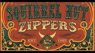 Squirrel Nut Zippers - Got My Own Thing Now