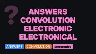 Electronics: Convolution with two unbounded signals