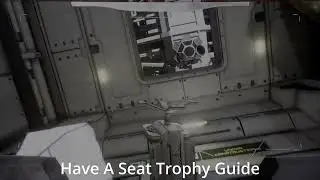 Deliver Us The Moon - Have A Seat - Trophy/Achievement Guide