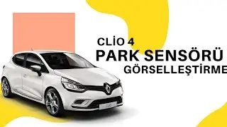 CLİO 4 PARK SENSÖRÜ GÖRSELLEŞTİRME | CLİO 4 PARK SENSÖRÜ MULTİMEDYA EKRANINA BAĞLAMA