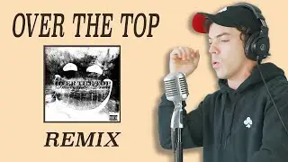 Drake - Over The Top (Feat. Connor Price) [REMIX]