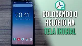 COMO COLOCAR O REL&Oacute;GIO NA TELA INICIAL DO CELULAR