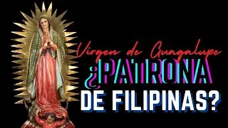 Visitamos el Santuario de la Virgen de Guadalupe, Santa Patrona de Filipinas