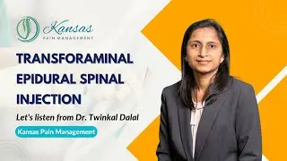 Dr. Twinkal Dalal Explains Transforaminal Epidural Spinal Injection | Kansas Pain Management