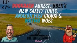 Wild Week for Gig Workers DoorDash Arrest, Uber&rsquo;s New Safety Tools, Amazon Flex Chaos & Waymo Woes
