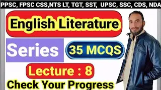 Lecture #8 | English Literature MCQs for TGT, PGT, LT, CSS, PMS, PPSC, FPSC, NTS, UPSC & SSC | Ishaq