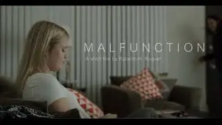 MALFUNCTION (Robot Girlfriend/Sci-Fi Short film)