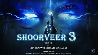 SHOORVEER 3 Chatrapati Shivaji Maharaj | Ft Thor | Dipan Patel