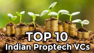 Top 10 VCs In India For Proptech Industry | Proptech