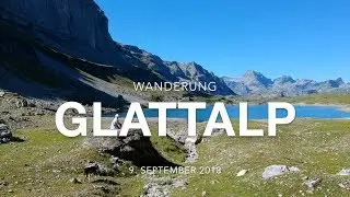 Glattalp-Wanderung, 9.9.2018