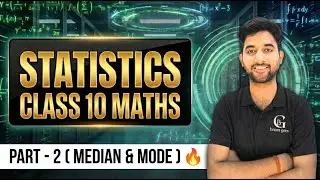 Statistics Class 10 Maths | Part 2: Median & Mode |Board Exam