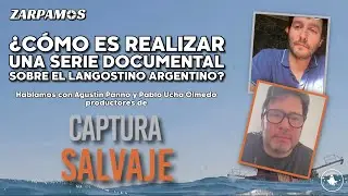 Captura Salvaje: el documental que muestra la pesca argentina |  Agust&iacute;n Panno y Pablo Ucha Olmedo