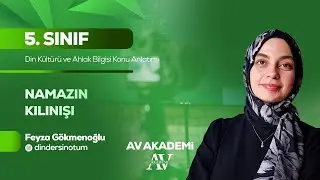 Av Yayınları | 5. Sınıf Din Kültürü Konu Anlatımı | Namazın Kılınışı