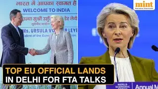 Ursula von der Leyen Lands In Delhi To Ink ‘Mother Of All Deals’ | FTA Talks With India!