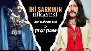 Şarkılı Podcast: Alla Beni Pulla Beni ve Çıt Çıt Çedene'nin Hikayesi