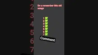 Do u remember this old songs 🎵 🎶 🤔