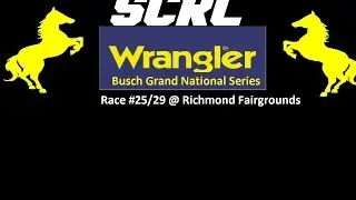 SCRL Wrangler Jeans Busch Grand National Series S1 25/29 - Harvest 150 @ Richmond Fairgrounds