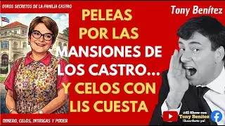 El Real Estate de los Castro: guerras internas, celos y poder en ruinas