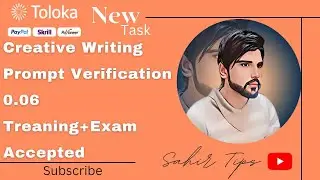 Creative Writing Prompt Verification 0.06 Treaning+Exam Accepted #sahir Tips #subscribe #toloka#sub