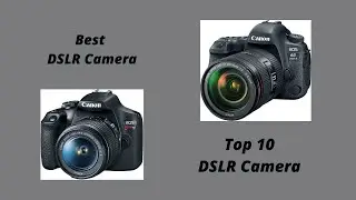 Best DSLR Camera | Top 10 DSLR Camera For Shooting | Shopping Carton Palace