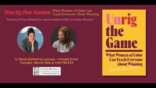 Unrig the Game: What Women of Color Can Teach Everyone About Winning--Vanessa Priya Daniel
