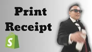 How To Print Receipt Shopify Tutorial 2025