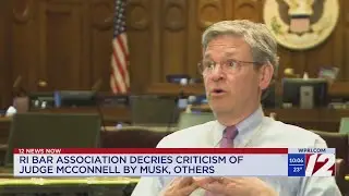RI Bar Association decries 'unwarranted' criticism of Judge McConnell by Musk, others