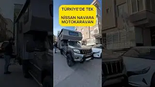 T&Uuml;RKİYE&rsquo;DE TEK! NİSSAN NAVARA ALKOVENLİ MOTOKARAVAN #offroad