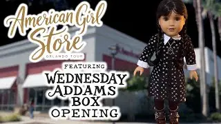 American Girl Place Orlando Store Tour Featuring: Wednesday Addams Box Opening and Review