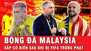 B&oacute;ng đ&aacute; Malaysia sắp c&oacute; biến sau khi bị FIFA trừng phạt | Ngo&agrave;i đường piste