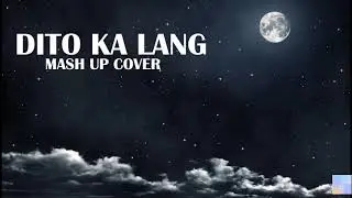 TEAM SEKAI OFFICIAL | DITO KA LANG (MASHUP) | LYRIC VIDEO