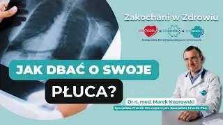 Jak dbać o SWOJE PŁUCA? | Zakochani w Zdrowiu