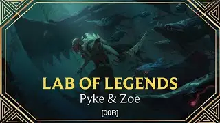 *No Commentary* Pyke & Zoe Lab of Legends Vibe [Legends of Runeterra]