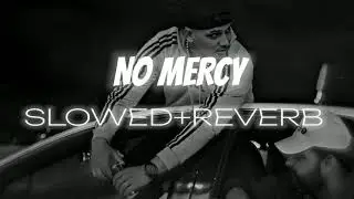 No Mercy [Slowed+Reverb] | Dhanda Nyoliwala | Haryanvi Song | Slowed Music