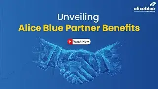 Unveiling Alice Blue Partner Benefits I Unparalleled benefits for our cherished Partners