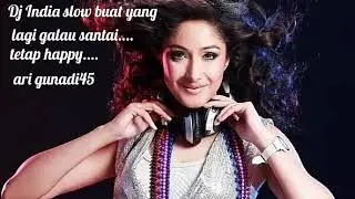 India Dj slow remix mantul (mantap betulan)..