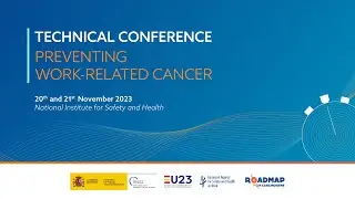 20th November 2023. TECHNICAL CONFERENCE: PREVENTING WORK-RELATED CANCER