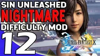 Final Fantasy X - Sin Unleashed Nightmare Difficulty Mod Part 12 Dark Aeons, Penance, Monster Arena
