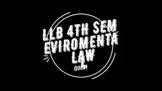 ENVIRONMENTAL LAW  LLB 4TH SEMESTER