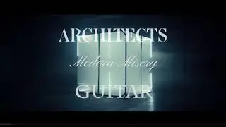 Architects - Modern Misery (Guitar Track)