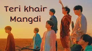 Teri khair mangdi ~ bts {fmv} 💜🥀| korean mix hindi songs | bts mix hindi songs