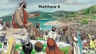 Matthew 6 Bible Study - Part 2 (Link to PDF in the description)
