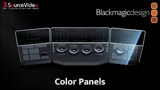 Цветовые панели Blackmagic Design: истинный контроль цвета!