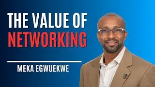 The Value of Networking For The Young Generation That They Fully Miss | Meka Egwuekwe, Code Crew